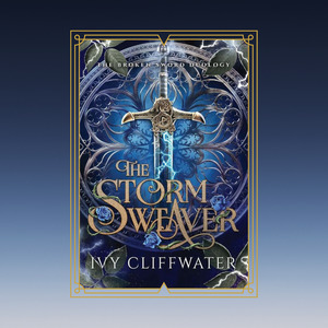 The Storm Weaver by Ivy Cliffwater - Broken Sword Duology Book 2 *Released 26 May
