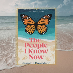The People I Know Now by Jasmine Donaldson