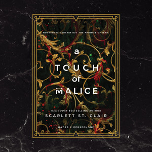 A Touch of Malice by Scarlett St. Clair - Book 3 in the Hades x Persephone Series