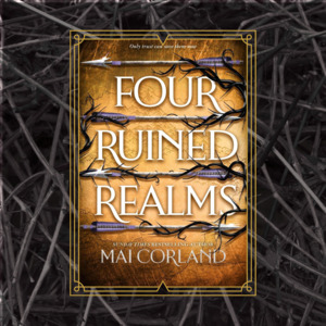 Four Ruined Realms by Mai Corland - The Broken Blades Book 2