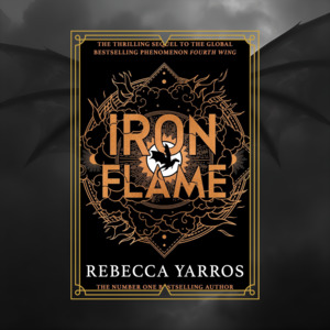 Iron Flame by Rebecca Yarros - The Empyrean Series Book 2