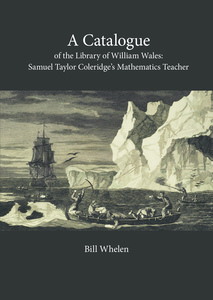 Products: A Catalogue of the Library of William Wales: Samuel Taylor Coleridge’s Mathematics Teacher – Steele Roberts Aotearoa