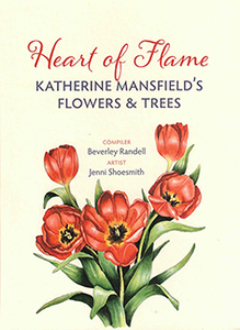 Heart of Flame: Katherine Mansfield’s Flowers & Trees – Steele Roberts Aotearoa