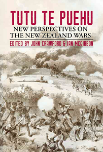 Products: Tutu te Puehu – New Perspectives on the New Zealand Wars – Steele Roberts Aotearoa