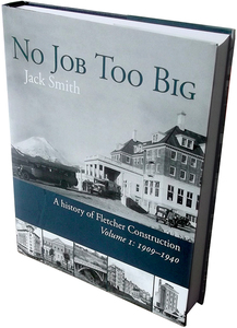 Products: No Job Too Big: A history of Fletcher Construction, Vol 1: 1909-40 – Steele Roberts Aotearoa