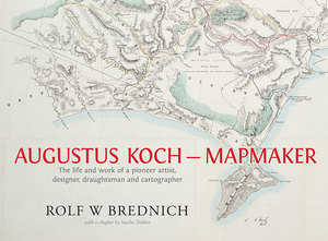 Augustus Koch – Mapmaker – Steele Roberts Aotearoa