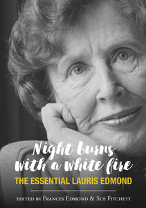 Products: Night Burns with a White Fire: The essential Lauris Edmond – Steele Roberts Aotearoa