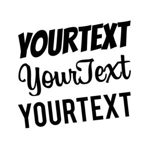 Products: CUSTOM TEXT Stickers / Decals, Vinyl Lettering