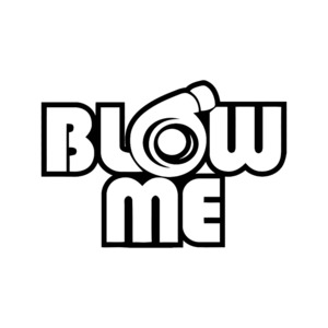 Auto Car Culture JDM - STICKERshop.nz: JDM Blow Me Turbo Turbocharger