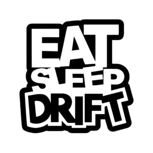 Auto Car Culture JDM - STICKERshop.nz: Eat Sleep Drift Wording