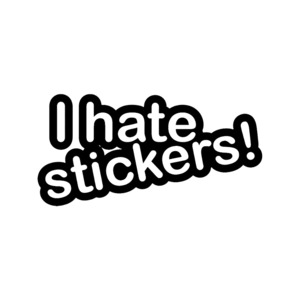 Funny Humour - STICKERshop.nz: I Hate Stickers