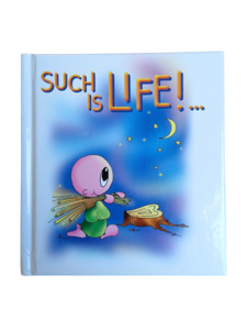 Such is Life!…. (Hard-cover)