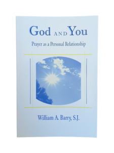 Prayer Reflections: God and You: Prayer as a Personal Relationship