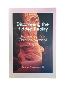 Prayer Reflections: Discovering the Hidden Reality: A Journey Into Christian Mystical Prayer