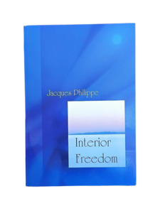 Spirituality: Interior Freedom