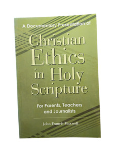 Catholic Faith: Christian Ethics in Holy Scripture