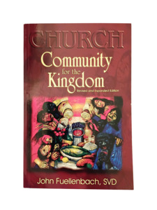 Catholic Faith: Church: Community for the Kingdom