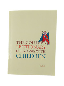 The Columba Lectionary For Masses With Children: Year C