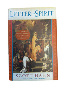 Liturgucal: Letter and Spirit: From Written Text to Living Word in the Liturgy