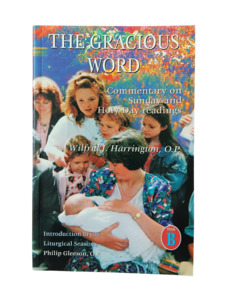 The Gracious Word: Commentary on Sunday and Holy Day readings - Year B