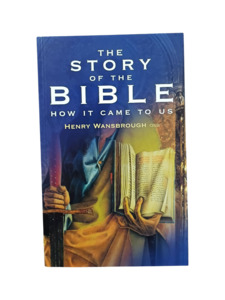 Scripture Studies: The Story of the Bible: How it came to us