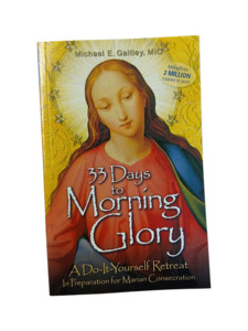 Saints 1: 33 Days to Morning Glory: A "Do-It-Yourself" Retreat