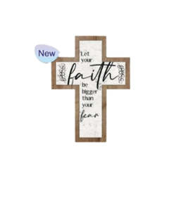 Crucifixes Crosses: Wall Cross: "Let your faith be bigger than your fear"