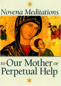 Novenas: Novena Meditations to Our Mother of Perpetual Help