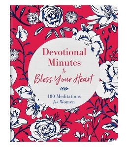 Books: Devotional Minutes to Bless Your Heart - 180 Meditations for Women