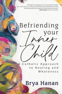 Catholic Fiction: Befriending your Inner Child