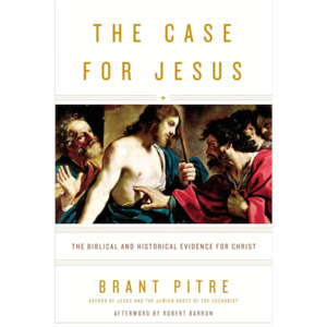 The Case for Jesus - Brant Pitre