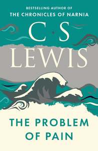 Catholic Faith: The Problem of Pain - C.S. Lewis