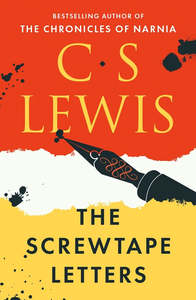 The Screwtape Letters - C.S. Lewis