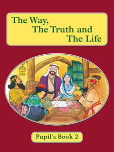 Education: Pupil's Book 2 - The Way, the Truth and the Life Series