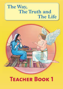 Education: Teacher Book 1 - The Way, the Truth and the Life Series