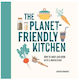 The Planet-Friendly Kitchen by Karen Edwards