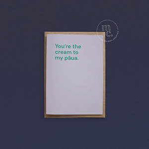 You are the cream to my pāua Greeting Card