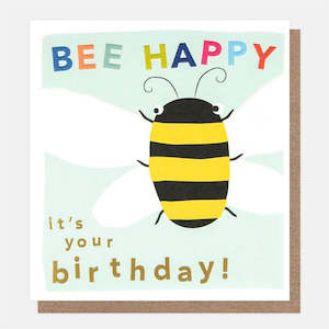 Caroline Gardner - Bee Happy It's Your Birthday - Birthday Card