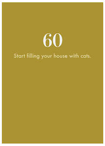 Cath Tate: 60 - Start filling your house with cats card