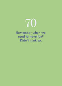 Cath Tate: 70 - Remember when we used to have Fun?