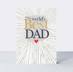 Fathers Day: Rachel Ellen - For The World's Best Dad - Father's Day Card