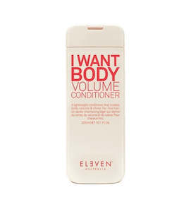 ELEVEN AUSTRALIA ~ I WANT BODY VOLUME CONDITIONER 300ML