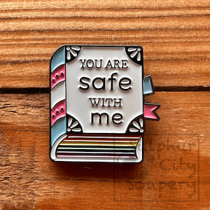 Proud As Punch: You are safe with me - Pride Pin.