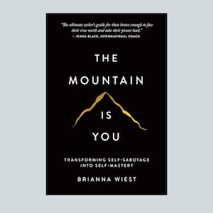 Brianna Wiest Books: The Mountain is You - Brianna Wiest