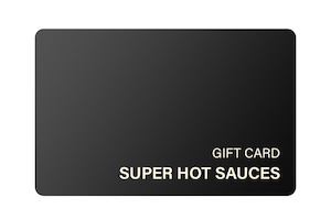 Gift Card: Super Hot Sauces Gift Card
