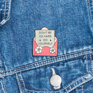 Mindful Pins: Mindful Pin - Don't Be So Hard On Yourself