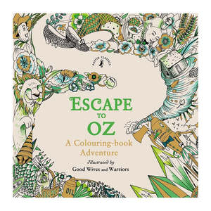 Escape to Oz: A Colouring Book Adventure