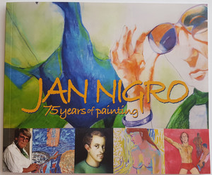 Jan Nigro – 75 Years of Painting