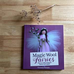 MAGIC WOOL FAIRIES ~ CHRISTINE SCHAFER