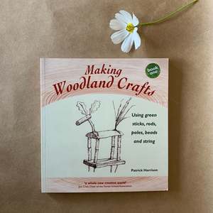 MAKING WOODLAND CRAFTS ~ PATRICK HARRISON